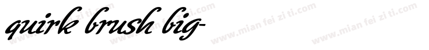 quirk brush big字体转换